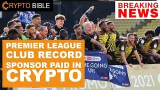 PREMIER LEAGUE CLUB RECORD SPONSOR PAID IN CRYPTO