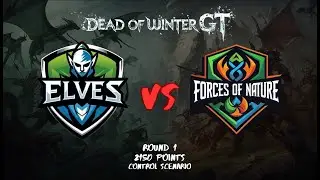 2026 Dead of Winter GT Round 1 Elves Vs Forces of Nature!