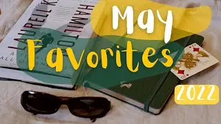 May Favorites & Reflections