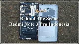 Behind The Scene REDMI NOTE 3 PRO #RedmiExplorerID