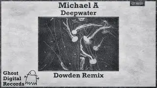 Michael A - Deepwater (Dowden Remix) [Official Music Video]