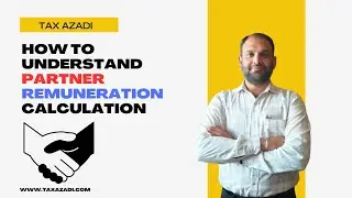 How to Understand Partner Remuneration Calculation | Tax Azadi