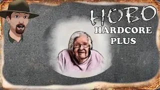 Helping The Helpless!- Hobo Tough Life Hardcore Plus Ep. #9