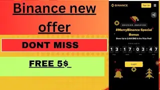 Binance offer  earn free 5$ per account 