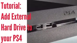 Tutorial: How to Add External Hard Drive to PS4