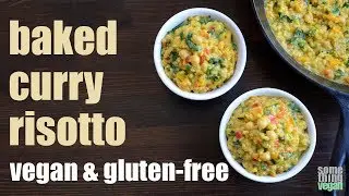 baked curry risotto (vegan & gluten-free) Something Vegan