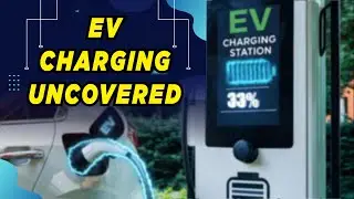 The SHOCKING Truth on How EV Charging Actually Works || EV Charging Uncovered