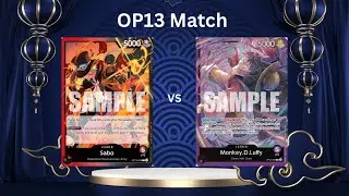 OP13 Match RB Sabo vs P Luffy games 1&2