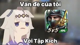 Tập Kích || Vấn đề của 1 tựa game tiềm năng || DLG