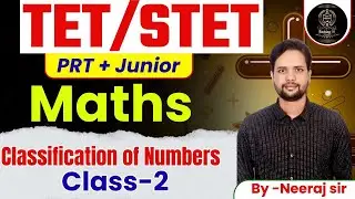UPTET || 2026 || TEACHING GHAR || LECTURE + MCQs || MATHS || NEERAJ SIR|| CLASSIFICATION OF NUMBER