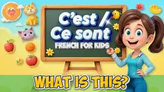 Learn French from scratch for Kids | C’est & Ce sont with  Fun Examples