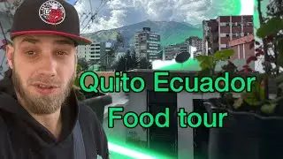 Quito Ecuador Street Food Travel Guide | Hostel tour, Is it safe?