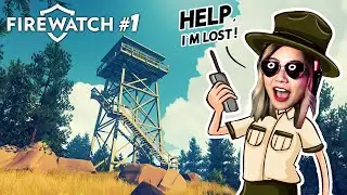 I'M LOST IN THE OUTDOORS! 😨 | Firewatch - Part 1