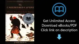 Download The Unredeemed Captive: A Family Story from Early America PDF