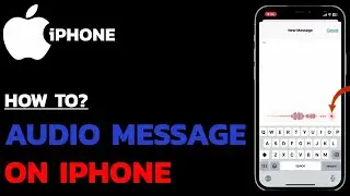 How to Send an Audio Message on iPhone?  iPhone Audio Messages Tutorial