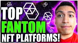 Top 7 Fantom NFT Projects in 2022!