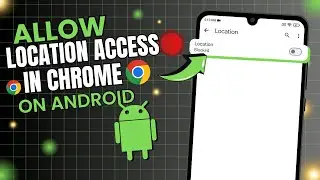 How to Allow Location Access on Chrome Android ✅ | Allow Location Permission in Chrome