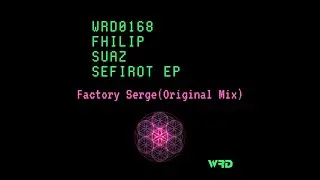 Factory Serge   Fhilip Suaz Original Mix