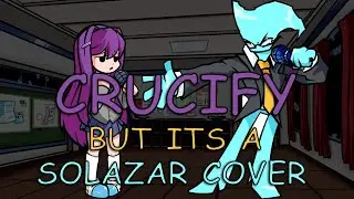 FNF DDLC Crucify Yuri Remix But Its A Solazar Cover