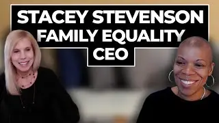 Stacey Stevenson Family Equality CEO | Donor Conception Conversations