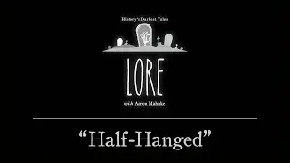 Lore: Half Hanged