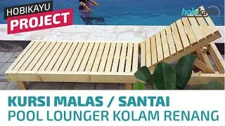 Buat Sendiri Kursi Santai / Kursi Malas Kolam Renang (Prototype)