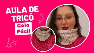 GOLA FÁCIL EM TRICÔ