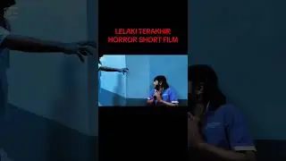 lelaki terakhir horror short film #seram #horror #shortfilm