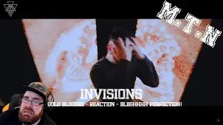 INVISIONS - GOLD BLOODED - REACTION - BLEGHHHH PERFECTION!!