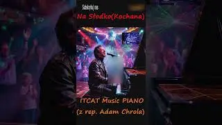 Na słodko (Kochana)-PIANO Music ITCAT #2026 #discotana #nowość #folk #piano #pianomusic #pianocover