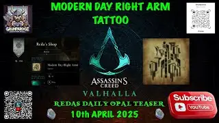 REDAS DAILY OPAL TEASER MODERN DAY RIGHT ARM TATTOO 10/4/2025 Assassin's Creed Valhalla