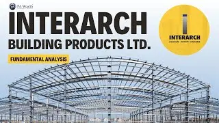 Why Interarch Building Products is Set to Soar Amid India&rsquo;s Capex Boom | Stock Analysis