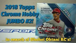 2018 Topps Chrome Jumbo Box Break #2! Rare box in search of Shohei Ohtani RC's... Did I succeed?