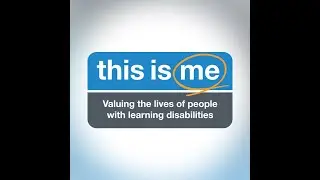 This is Me: Valuing the lives of people with learning disabilities