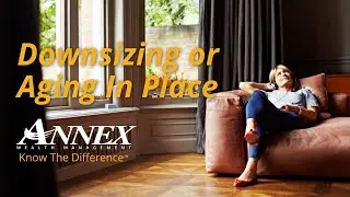 Downsizing or Aging In Place