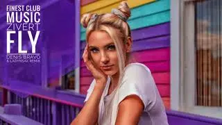 Zivert - Fly (Denis Bravo & Ladynsax Remix)