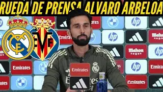 RUEDA de PRENSA de ARBELOA previa al PARTIDO del REAL MADRID vs VILLARREAL