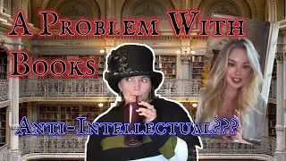 What is happening with books?? Are they now Anti-Intellectual??