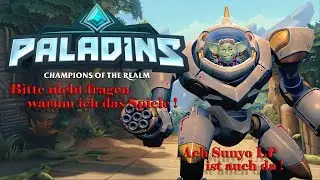 Paladins Warum ?  🤩 Ach mit #Sunyo LP 🤩 #German / #Deutsch #live #letsplay