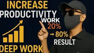 Deep Work : A Guide to ultimate productivity 