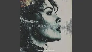 Echoes Of You