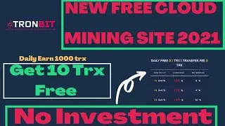New Free Tron Mining site 2021 | Tronbit - Free Cloud Mining website 2021 | Make money Online
