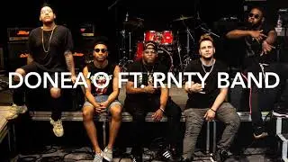 Donae&rsquo;o Ft. RNTY Band