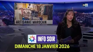 Info Soir : Dimanche 18 Janvier 2026