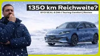 BYD SEAL 6 DM-i Touring - Der perfekte Familienkombi? | Comfort | Review | Test | Reichweite | 2025