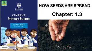 Cambridge Primary Science Learners book Stage  5| How seeds are spread| | Unit 1.3|