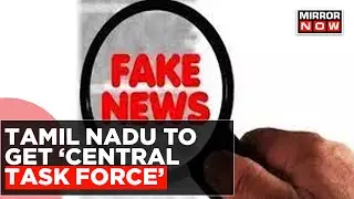 Tamil Nadu To Get Its Own Fact Check Unit | Who Will Fact Check, Fact Checkers? | News At 7