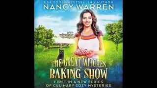 Great Witches Baking Show - Nancy Warren
