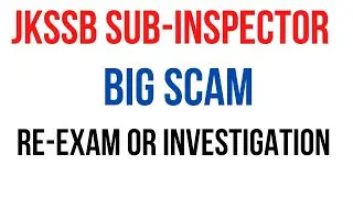 JKSSB Sub-Inspector/Big Scam/ Re-Exam or Investigation #jkssbjobs