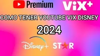 COMO TERNER YOUTUBE VIX Y DISNEY POR UN SUPER PRECIO 2024